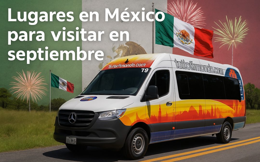 Los mejores lugares para visitar en México en septiembre 2025 🌎🇲🇽