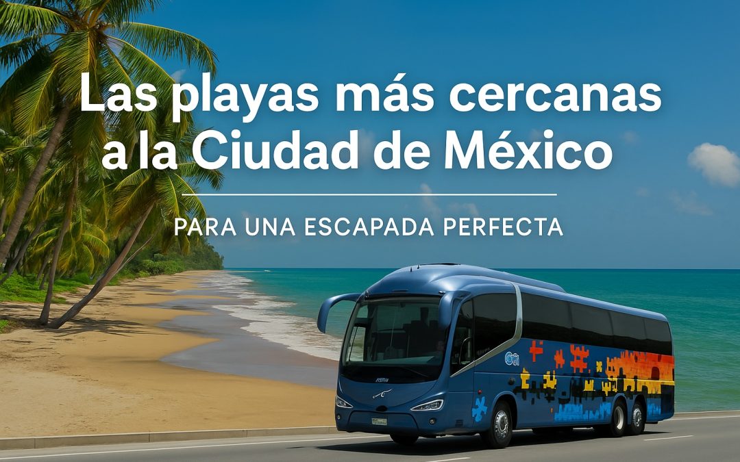 Las playas más cercanas a la Ciudad de México para una escapada perfecta 🏖️🌴