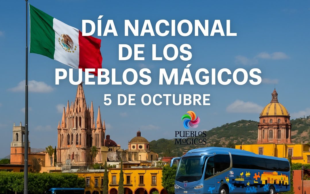 Celebrando el Día Nacional de los Pueblos Mágicos: tradición, identidad y turismo auténtico